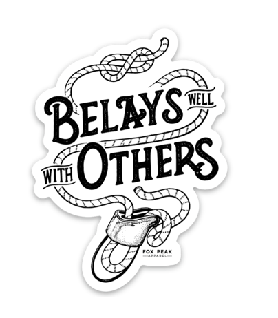 Belays Well With Others Sticker