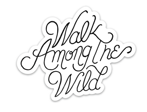 Walk Among the Wild Sticker