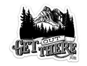 Get Out There Sticker
